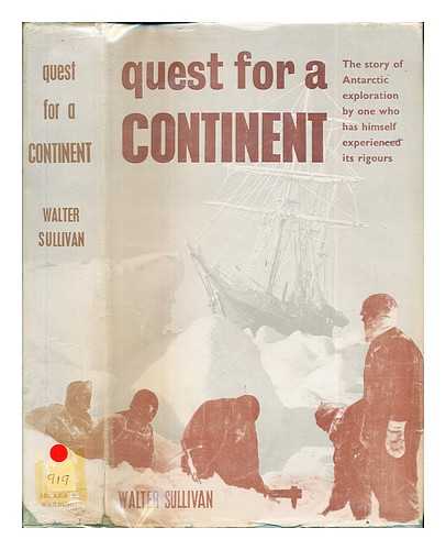 SULLIVAN, WALTER - Quest for a continent