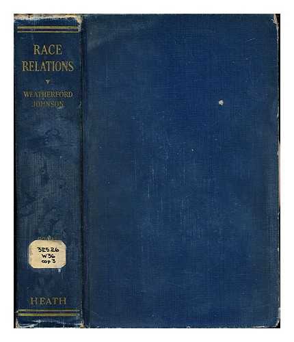 WEATHERFORD, WILLIS DUKE (1875-1970). JOHNSON, CHARLES SPURGEON (1893-1956) - Race relations : adjustment of whites and Negroes in the United States