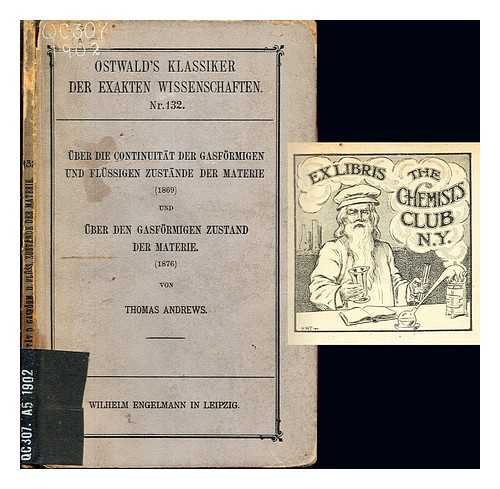 ANDREWS, THOMAS - Uber Die Continuitat der Gasformigen und flussigen zustande der materie (1869) und Uber den Gasformigen zustand der materie (1876)