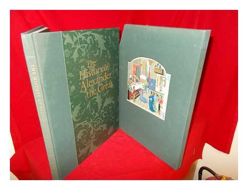 MCKENDRICK, SCOT. J. PAUL GETTY MUSEUM - The history of Alexander the Great : an illuminated manuscript of Vasco da Lucena's French translation of the ancient text by Quintus Curtius Rufus / Scot McKendrick