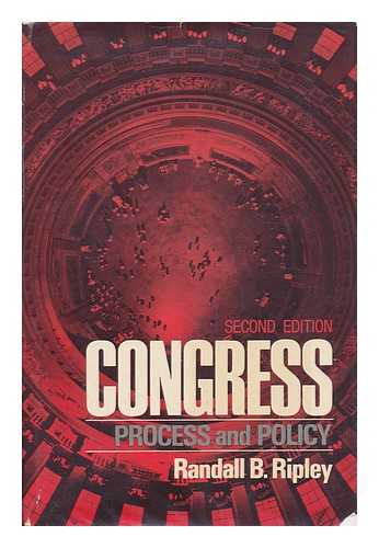 RIPLEY, RANDALL B. - Congress : Process and Policy