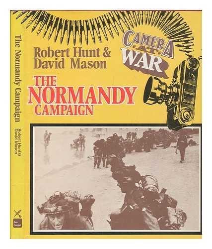 HUNT, ROBERT - The Normandy Campaign