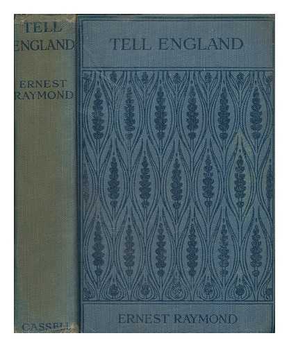 RAYMOND, ERNEST - Tell England : a study in a generation