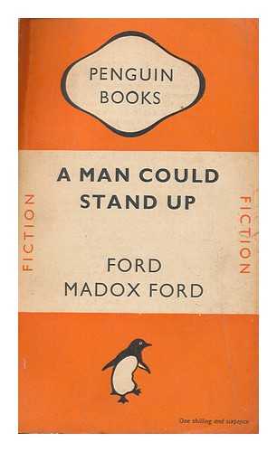Ford, Ford Madox (1873-1939) - A man could stand up : a novel
