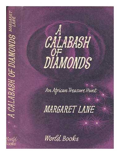 LANE, MARGARET - A calabash of diamonds : an African treasure hunt / Margaret Lane