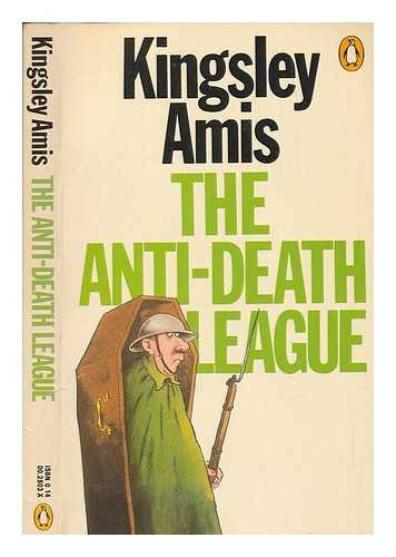 AMIS, KINGSLEY - The Anti-Death League / Kingsley Amis