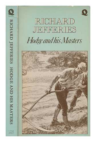 JEFFERIES, RICHARD (1848-1887) - Hodge and his masters / Richard Jefferies