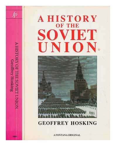 HOSKING, GEOFFREY - A history of the Soviet Union / Geoffrey Hosking