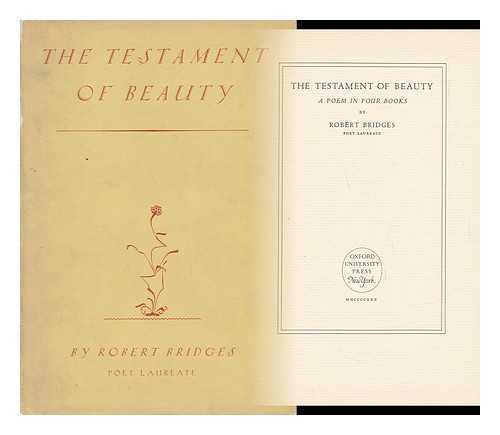 BRIDGES, ROBERT - The Testament of Beauty : a Poem in Four Books