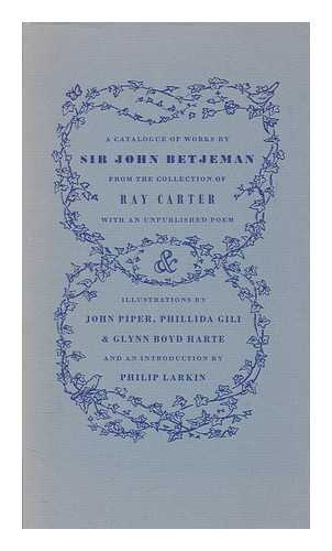 CARTER, RAY - An Exhibition of works by Sir John Betjeman from the collection of Ray Carter in the Art Gallery of St Paul's School, February-March, MCMLXXXIII