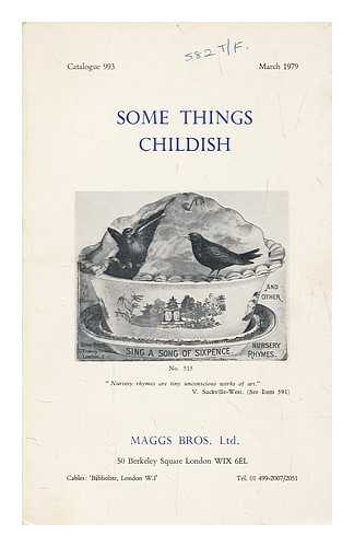 MAGGS BROS - Some things childish / Maggs Bros. Ltd