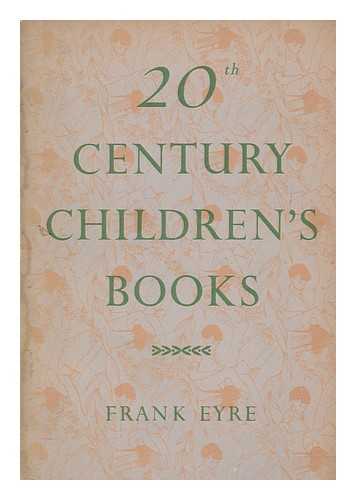 EYRE, FRANK - Twentieth century children's books