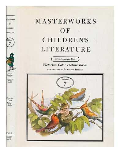 COTT, JONATHAN - Masterworks of children's literature. Vol.7 Victorian color picture books / editor, Jonathan Cott ; commentary by Maurice Sendak