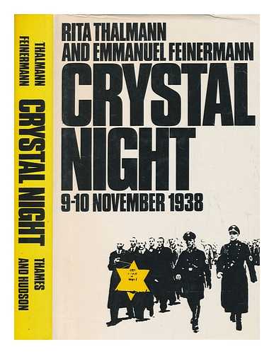 THALMANN, RITA AND FEINERMANN (EMMANUEL) - Crystal night, 9-10 November 1938. (Translated by Gilles Cremonesi.)