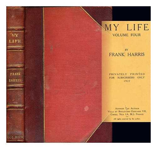 HARRIS, FRANK - My Life: volume four by Frank Harris