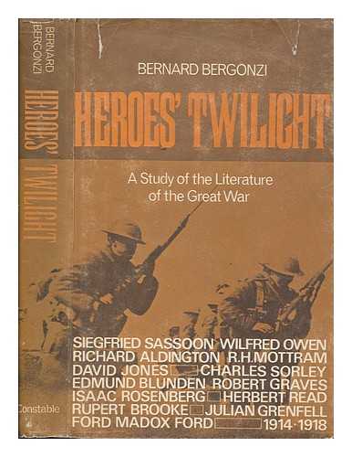 BERGONZI, BERNARD - Heroes' twilight : a study of the literature of the Great War / Bernard Bergonzi