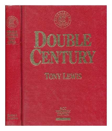 LEWIS, TONY - Double century