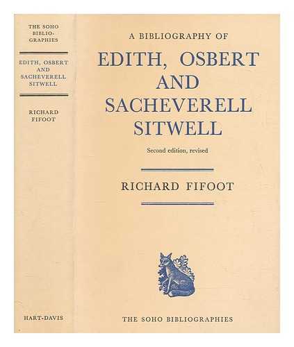 FIFOOT, RICHARD - A bibliography of Edith, Osbert and Sacheverell Sitwell / Richard Fifoot