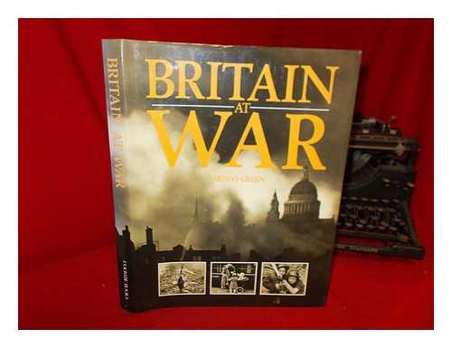 GREEN, BENNY (1927-1998) - Britain at war / Benny Green