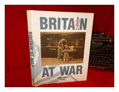 GREEN, BENNY (1927-1998) - Britain at war / Benny Green