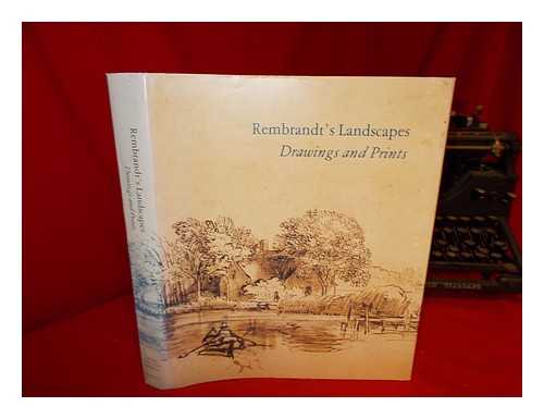 SCHNEIDER, CYNTHIA P - Rembrandt's landscapes : drawings and prints / Cynthia P. Schneider with contributions by Boudewijn Bakker, Nancy Ash, and Shelly Fletcher