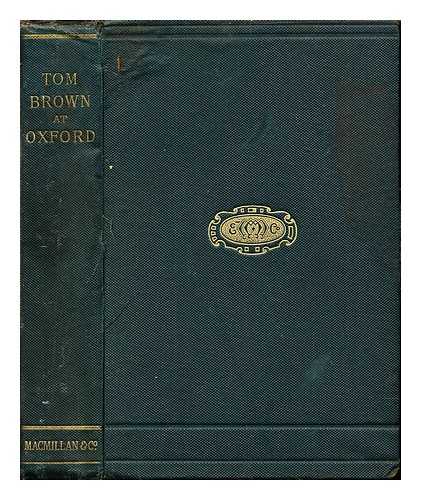 HUGHES, THOMAS (1822-1896) - Tom Brown at Oxford