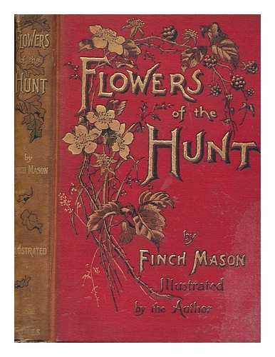 MASON, FINCH - Flowers of the hunt