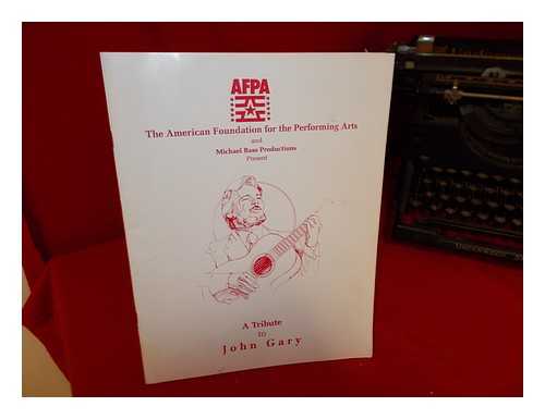 THE AMERICAN FOUNDATION FOR THE PERFORMING ARTS. MICHAEL BASS PRODUCTIONS - An Evening of The 'Right Medicine' to Benefit John Gary and His Family: West Hollywood, California, June 11, 1991