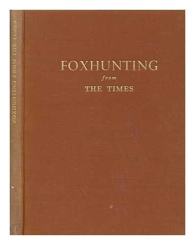 HUNTING CORRESPONDENT OF THE TIMES - Foxhunting from the Times : articles