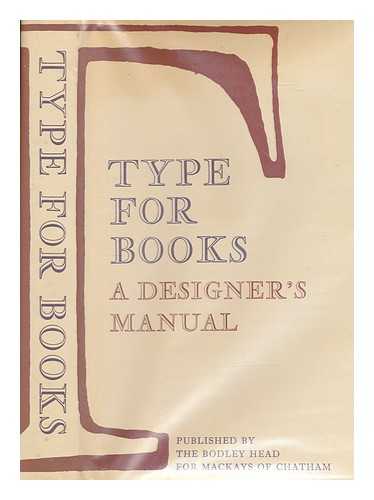 W. & J. MACKAY LIMITED - Type for books : a designer's manual