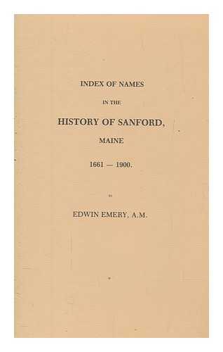 PERKINS, RACHEL BEAN - Index of names in The history of Sanford, Maine, 1661-1900 by Edwin Emery