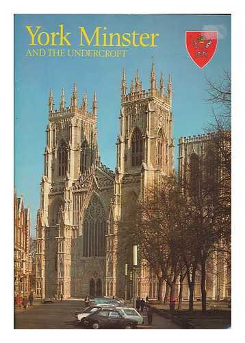 CANT, REGINALD - York Minster and the Undercroft / Pitkin Books