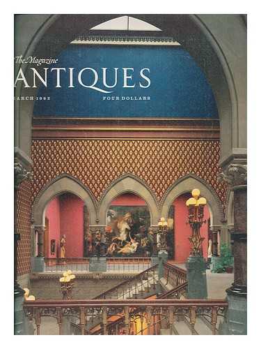 GARRETT, WENDELL - The Magazine Antiques: Vol. CXXI, No. 3, March 1982