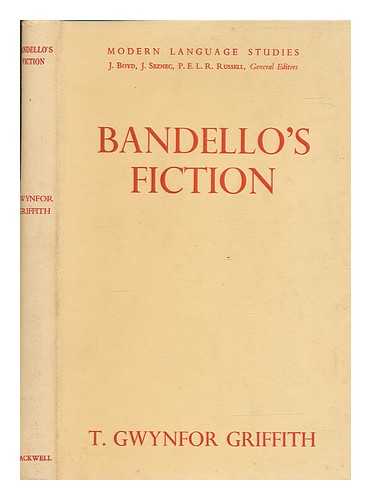 GRIFFITH, T. GWYNFOR (THOMAS GWYNFOR) - Bandello's fiction : an examination of the novelle