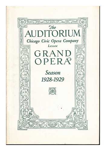 CHICAGO GRAND OPERA - Grand Opera: Season 1928-1929