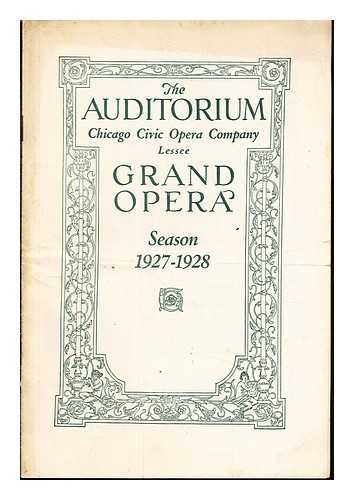 CHICAGO GRAND OPERA - Grand Opera: Season 1927-1928