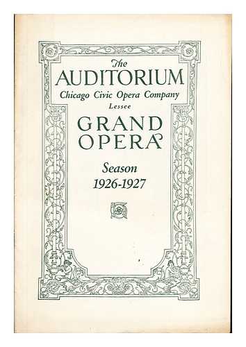 CHICAGO GRAND OPERA - Grand Opera: Season 1926-1927