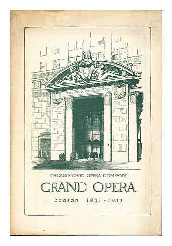 CHICAGO GRAND OPERA - Grand Opera: Season 1931-1932