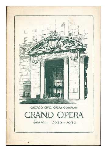 CHICAGO GRAND OPERA - Grand Opera: Season 1929-1930