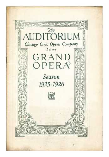 CHICAGO GRAND OPERA - Grand Opera: Season 1925-1926