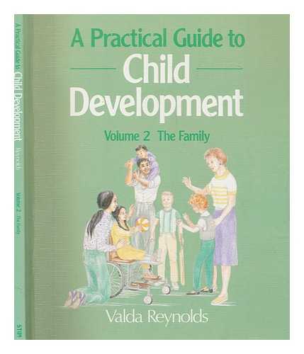 Reynolds, Valda - A practical guide to child development. Vol.2 The family / Valda Reynolds