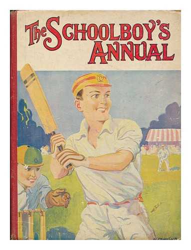 KNOWLTON, J BURNETT - The schoolboy's annual : tales of school life, sport and adventure edited by J. Burnett Knowlton ; with four coloured plates and numerous black-and-white illustrations