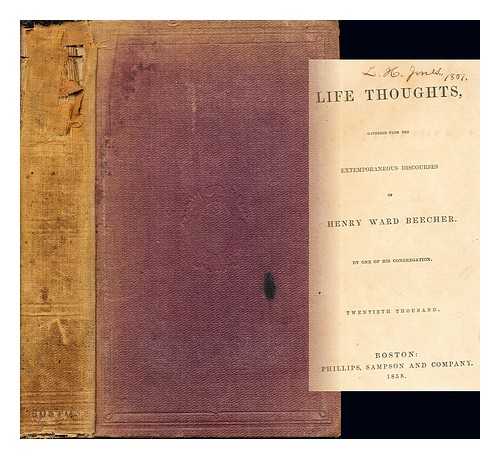 BEECHER, HENRY WARD (1813-1887). PROCTOR, EDNA DEAN (1829-1923) - Life thoughts, gathered from the extemporaneous discourses of Henry Ward Beecher