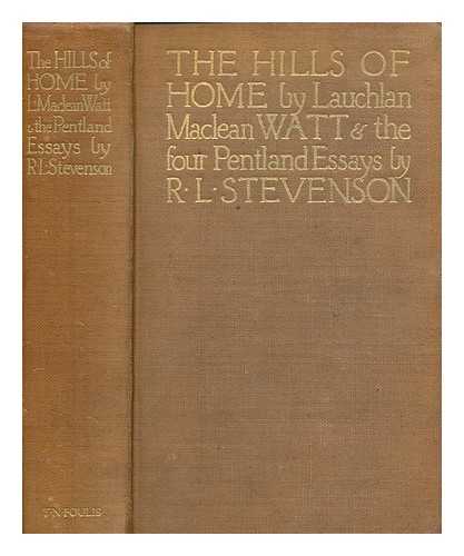 WATT, LAUCHLAN MACLEAN (1867-1957) - The hills of home