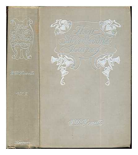 HOWELLS, WILLIAM DEAN (1837-1920) - Their silver wedding journey