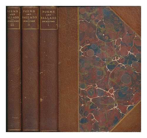 SWINBURNE, ALGERNON CHARLES - Poems and ballads by Algernon Charles Swinburne in 3 volumes