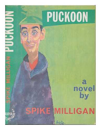 MILLIGAN, SPIKE (1918-2002) - Puckoon : a novel