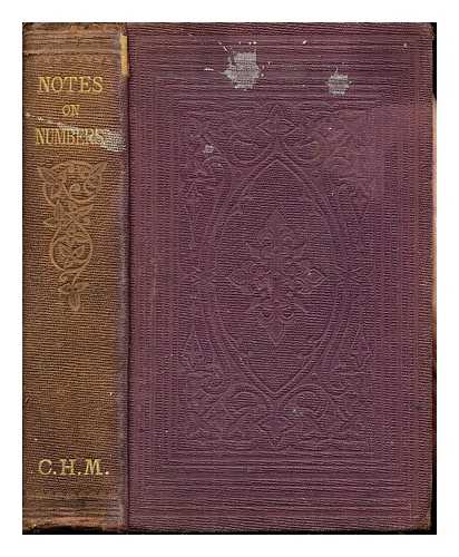 MACKINTOSH, CHARLES HENRY (1820-1896) - Notes on the Book of Numbers