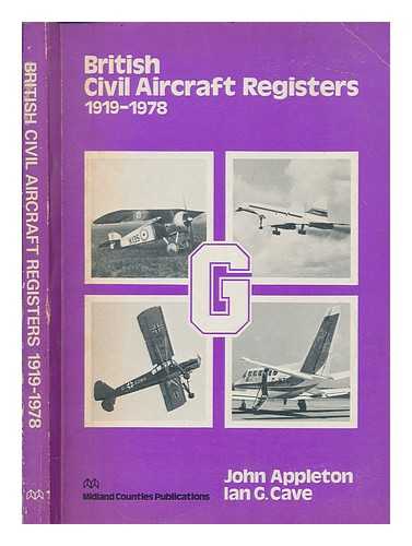 Appleton, John - British civil aircraft registers, 1919-1978 / compiled by John Appleton, Ian G. Cave