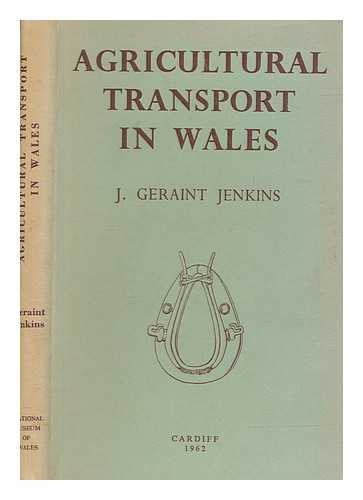 JENKINS, J. GERAINT (JOHN GERAINT) - Agricultural transport in Wales